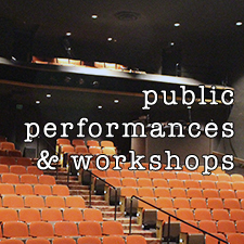 public performances and workshops